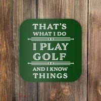 That's What I Do I Play Gold And I Know Things Coaster thumb 0