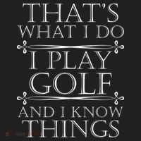 That's What I Do I Play Golf And I Know Things Golf Towel thumb 3