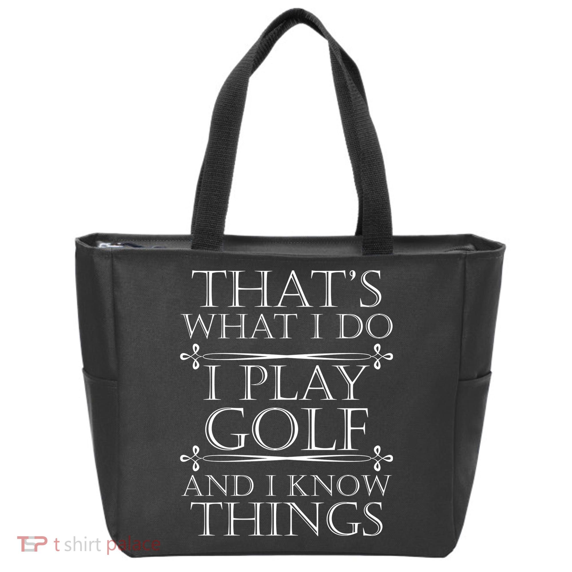 That's What I Do I Play Golf And I Know Things Tote Bag