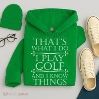 That's What I Do I Play Golf And I Know Things Hoodie thumb 4