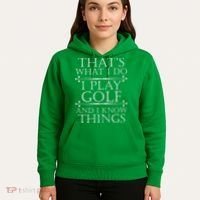That's What I Do I Play Golf And I Know Things Hoodie thumb 5