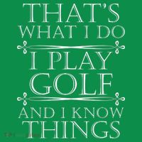 That's What I Do I Play Golf And I Know Things Women's Long Sleeve Shirt thumb 2