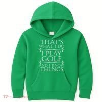 That's What I Do I Play Golf And I Know Things Kids Hoodie thumb 0