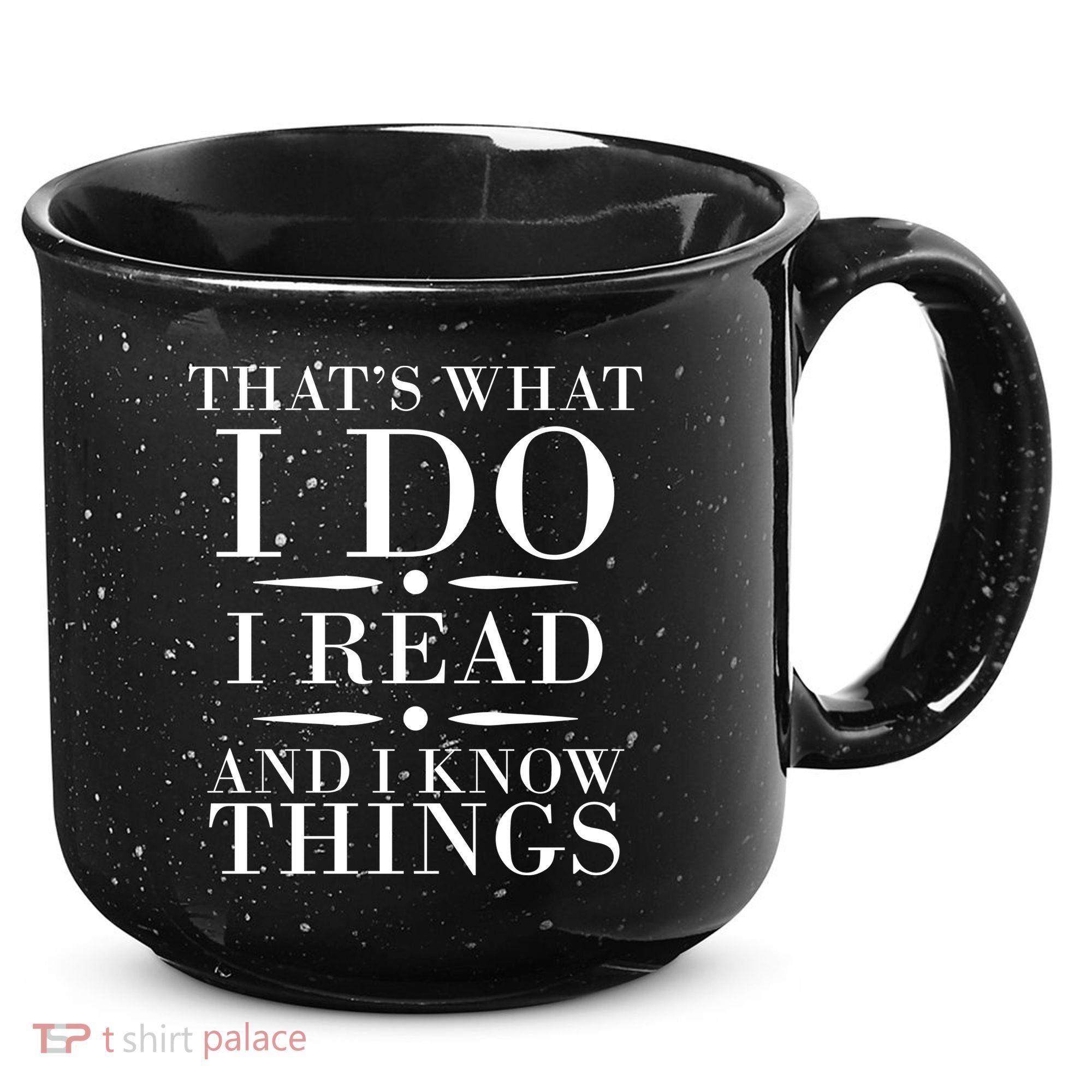 That's What I Do I Read And I Know Things 15oz Campfire Ceramic Mug