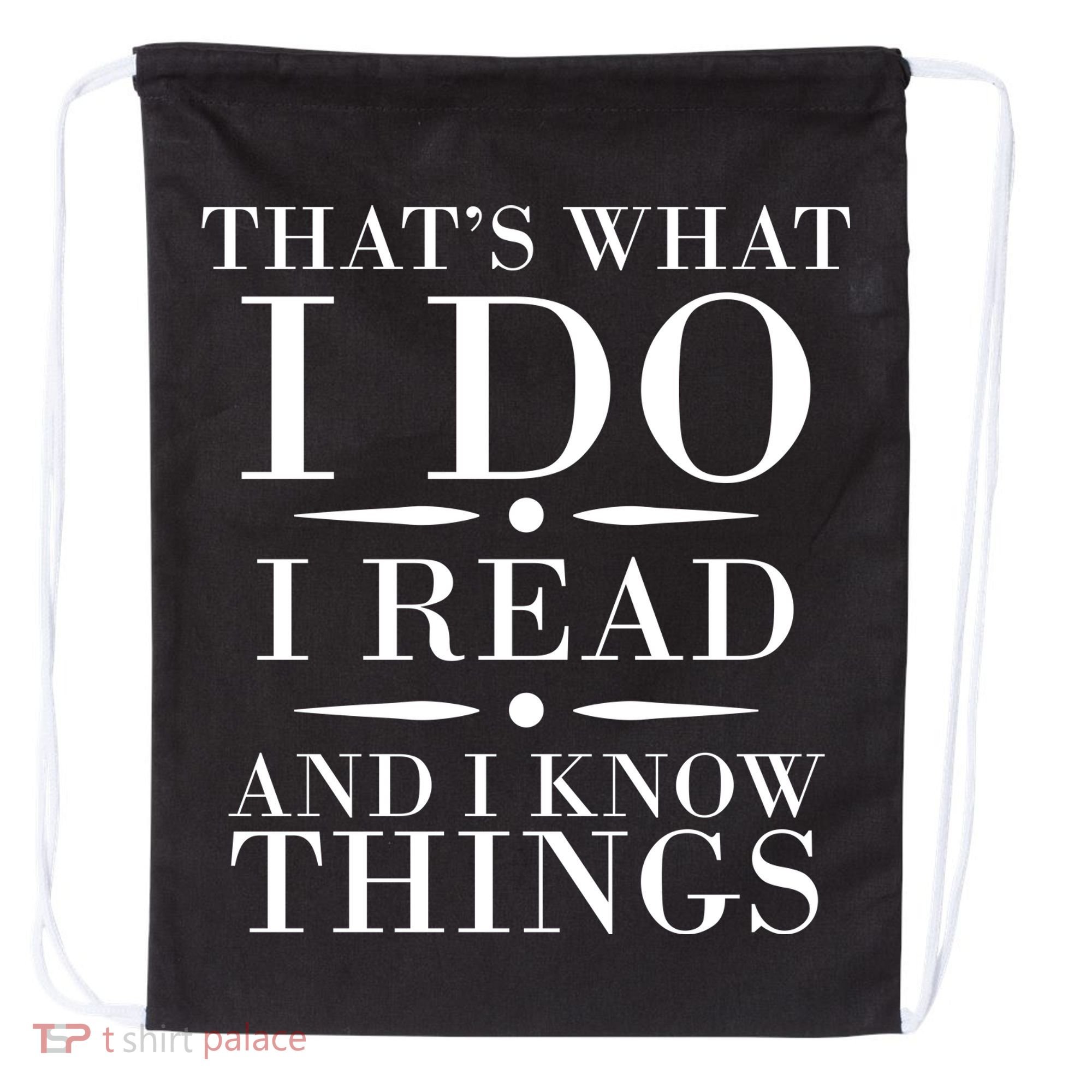 That's What I Do I Read And I Know Things Drawstring Bag