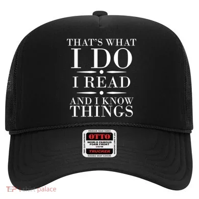 That's What I Do I Read And I Know Things Hat