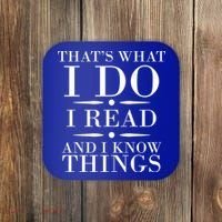 That's What I Do I Read And I Know Things Coaster thumb 0