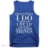 That's What I Do I Read And I Know Things Tank Top thumb 0
