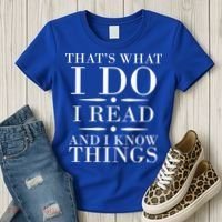That's What I Do I Read And I Know Things Women's T-Shirt thumb 3