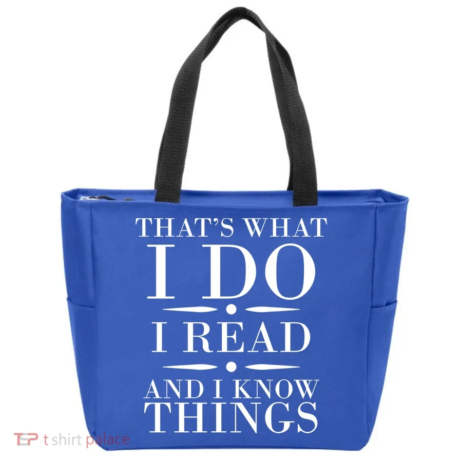 That's What I Do I Read And I Know Things Tote Bag