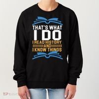 That's What I Do I Read History And I Know Things Women's Sweatshirt thumb 0