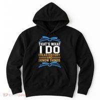 That's What I Do I Read History And I Know Things Hoodie thumb 0