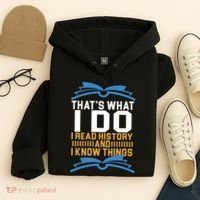 That's What I Do I Read History And I Know Things Hoodie thumb 4