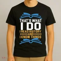 That's What I Do I Read History And I Know Things T-Shirt thumb 3