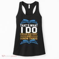That's What I Do I Read History And I Know Things Women's Tank Top thumb 0