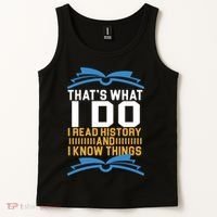 That's What I Do I Read History And I Know Things Tank Top thumb 2