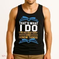 That's What I Do I Read History And I Know Things Tank Top thumb 3