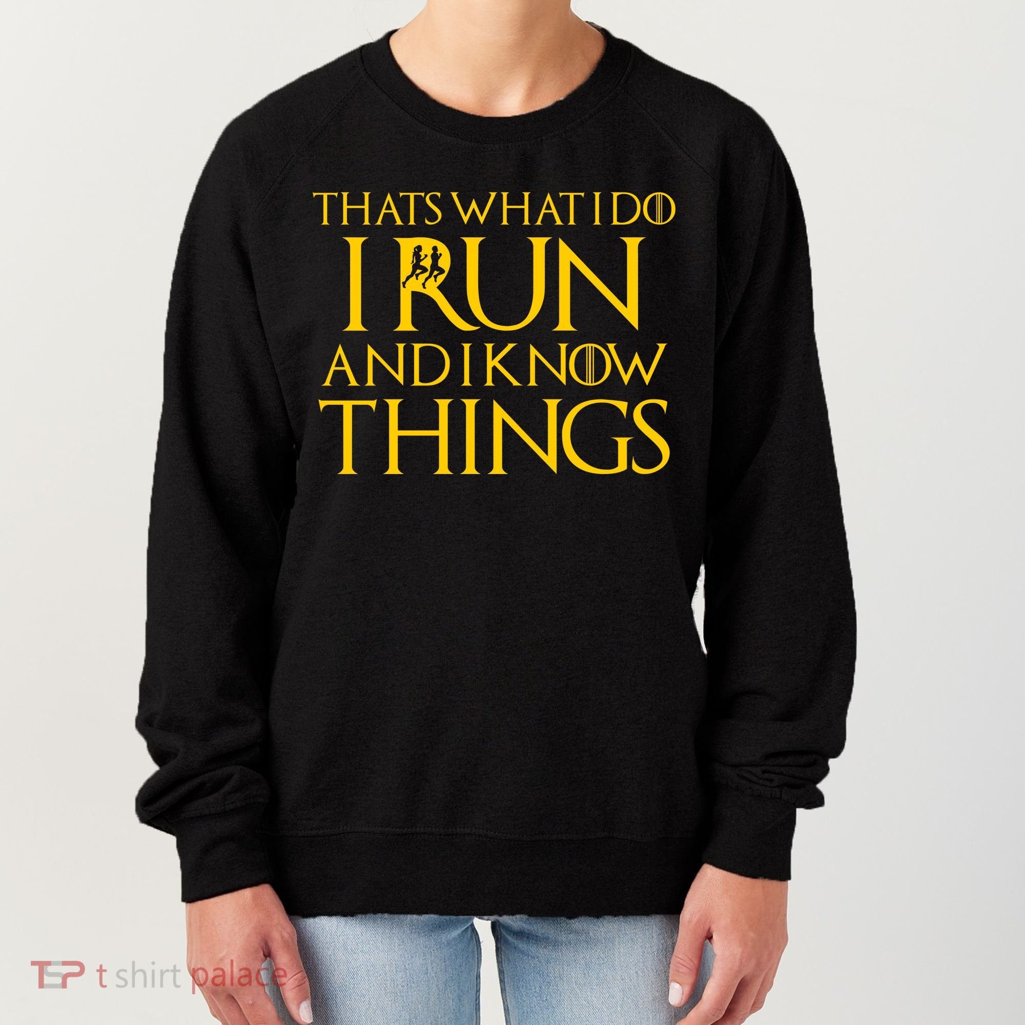That's What I Do I Run and I Know Things Funny Running Women's Sweatshirt