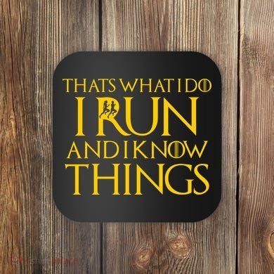 That's What I Do I Run and I Know Things Funny Running Coaster