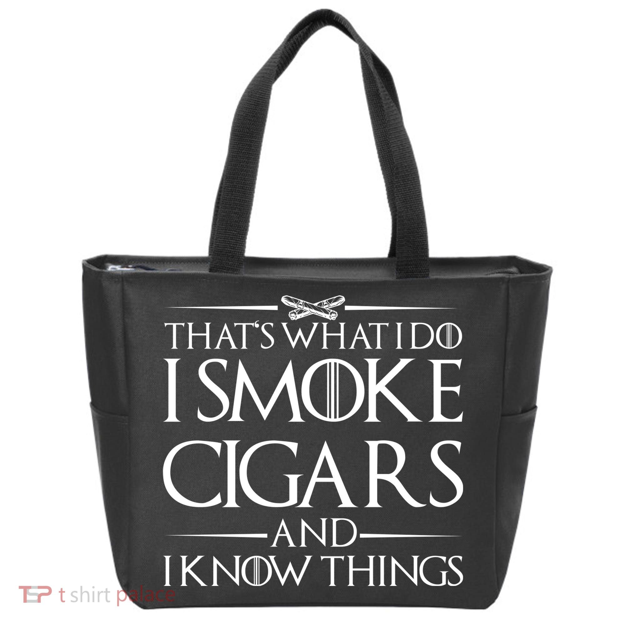 That's What I Do I Smoke Cigars And Know Things Tote Bag