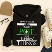 That's What I Do I Smoke Pot And Know Things Hoodie thumb 4