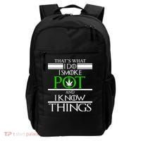 That's What I Do I Smoke Pot And Know Things Backpack thumb 0
