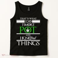 That's What I Do I Smoke Pot And Know Things Tank Top thumb 2