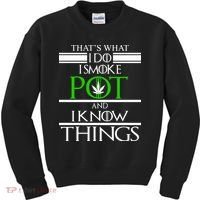 That's What I Do I Smoke Pot And Know Things Kids Sweatshirt thumb 0
