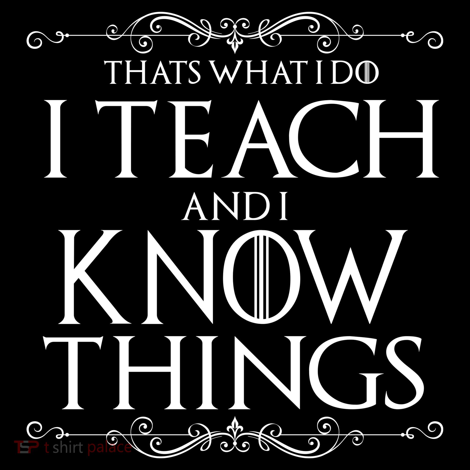 Thats What I Do I Teach And I Know Things Women's Tank Top
