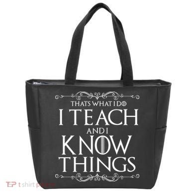 Thats What I Do I Teach And I Know Things Tote Bag