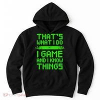That's What I Do Play Games And I Know Things Hoodie thumb 0