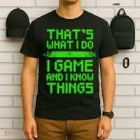 That's What I Do Play Games And I Know Things T-Shirt thumb 6