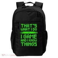 That's What I Do Play Games And I Know Things Backpack thumb 0