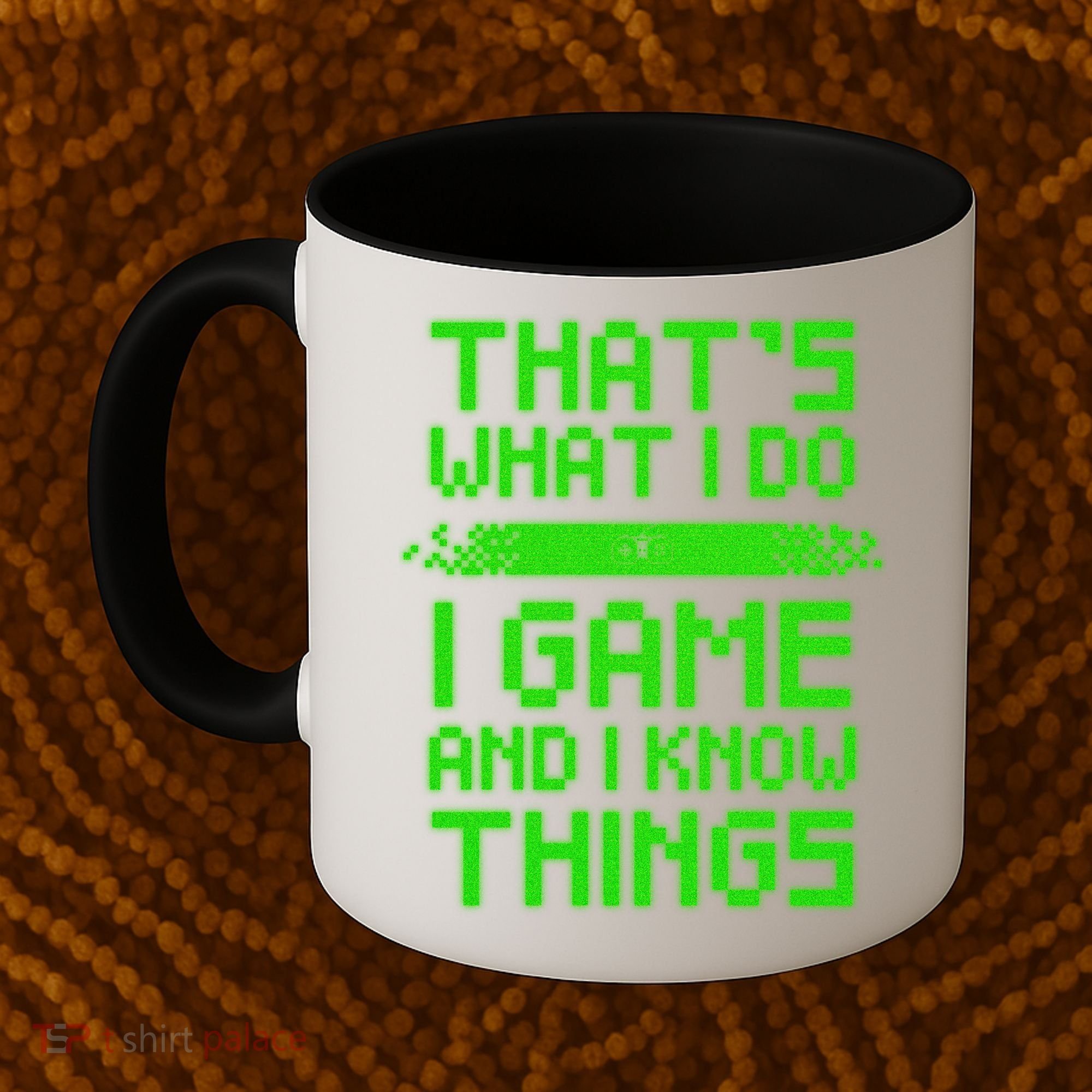 That's What I Do Play Games And I Know Things Coffee Mug