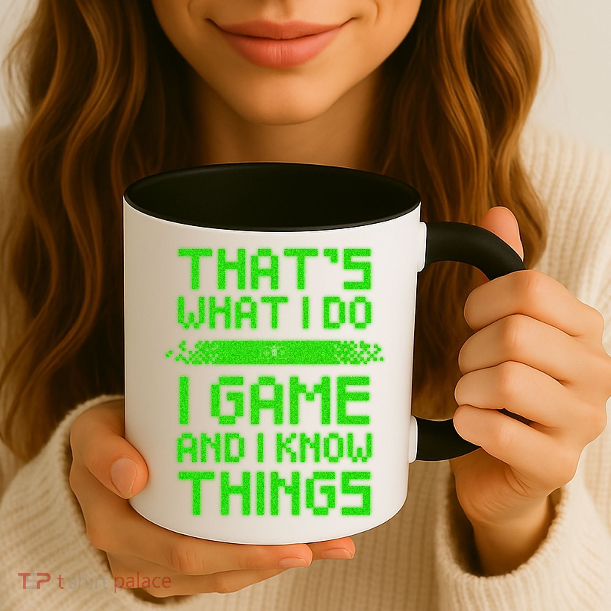 That's What I Do Play Games And I Know Things Coffee Mug
