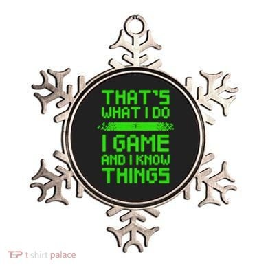 That's What I Do Play Games And I Know Things Ornament