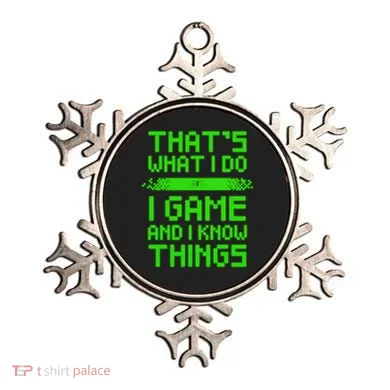That's What I Do Play Games And I Know Things Ornament