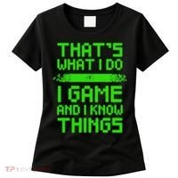 That's What I Do Play Games And I Know Things Women's T-Shirt thumb 0