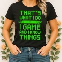 That's What I Do Play Games And I Know Things Women's T-Shirt thumb 2