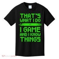 That's What I Do Play Games And I Know Things Kids T-Shirt thumb 0