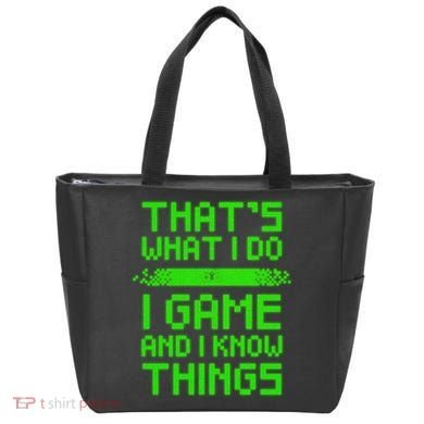 That's What I Do Play Games And I Know Things Tote Bag