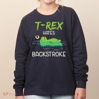 Trex Hates Backstroke Funny Swimming Dinosaur Gift Women's Sweatshirt thumb 0