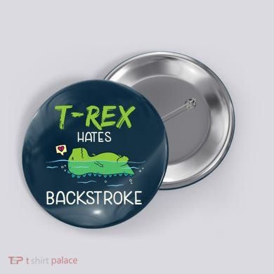 Trex Hates Backstroke Funny Swimming Dinosaur Gift Button