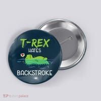 Trex Hates Backstroke Funny Swimming Dinosaur Gift Button thumb 0