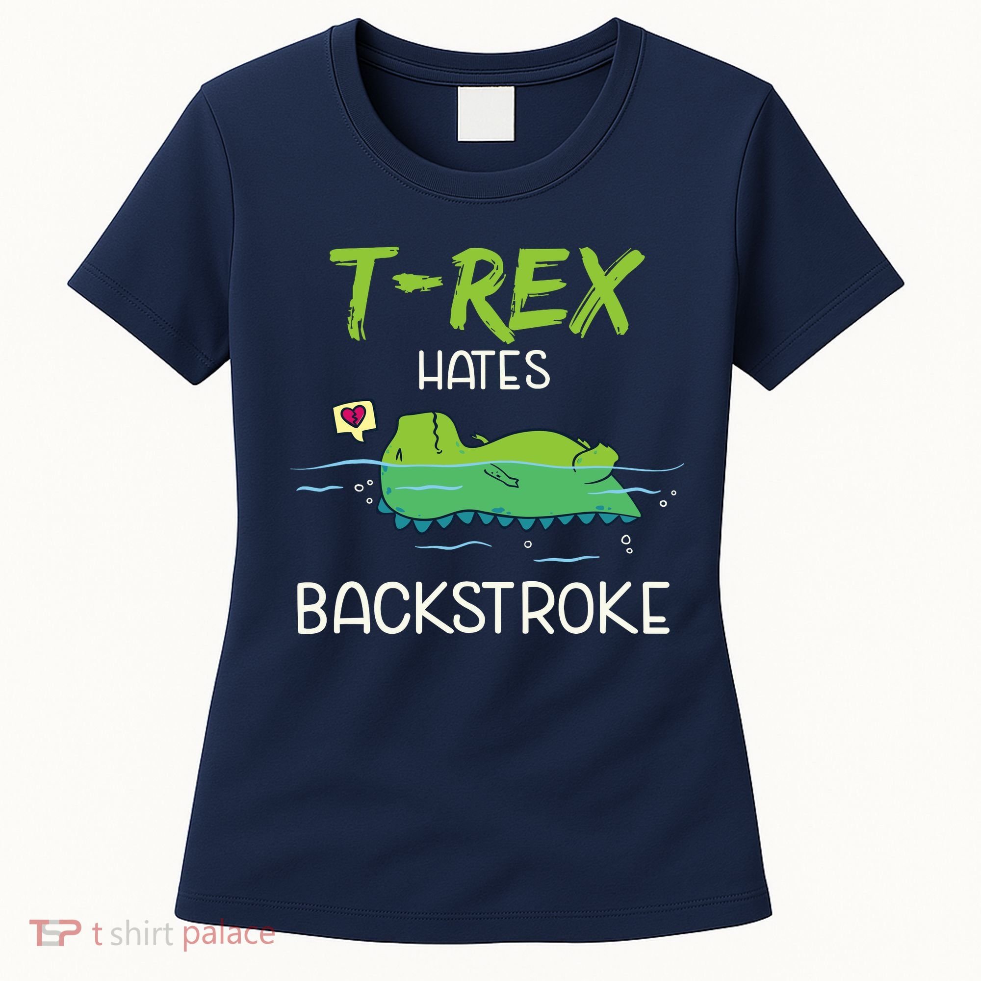 Trex Hates Backstroke Funny Swimming Dinosaur Gift Women's T-Shirt