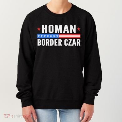Tom Homan Border Czar Maga Support Women's Sweatshirt