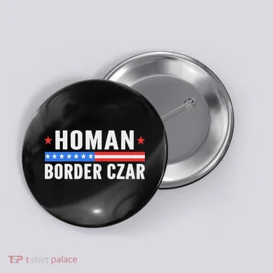 Tom Homan Border Czar Maga Support Button