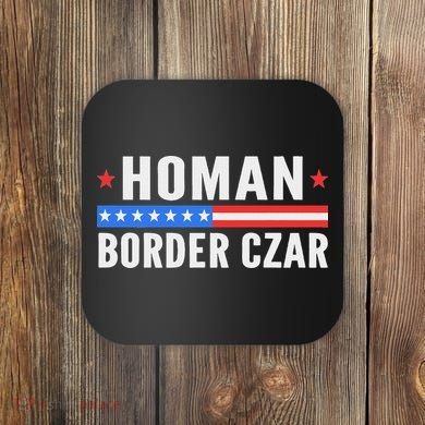 Tom Homan Border Czar Maga Support Coaster