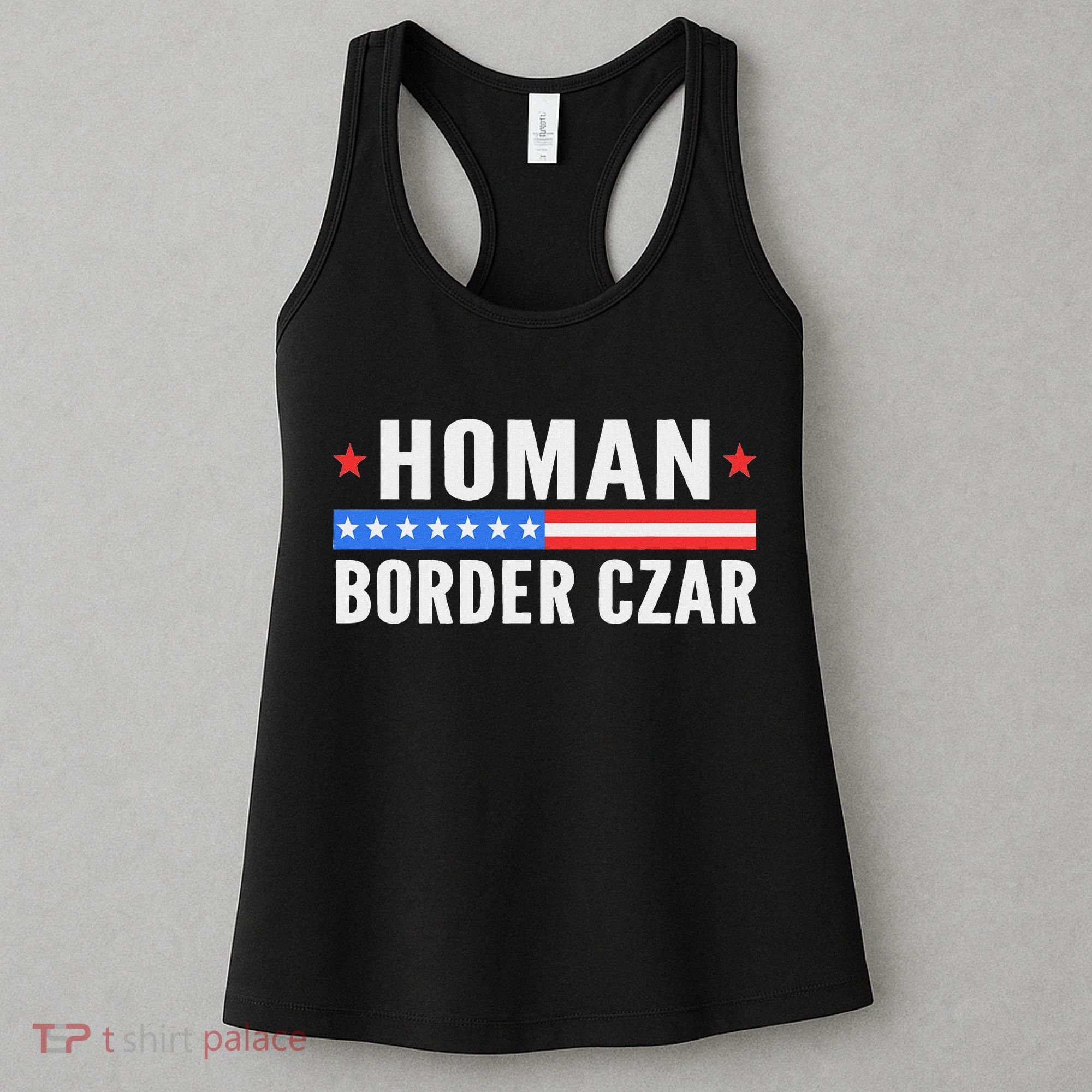 Tom Homan Border Czar Maga Support Women's Tank Top