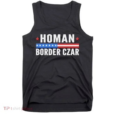 Tom Homan Border Czar Maga Support Tank Top